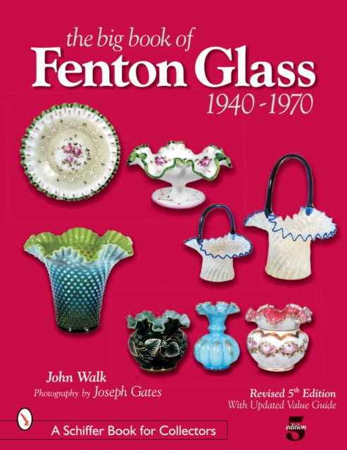 Book cover of: Big Book of Fenton Glass. By: John Walk