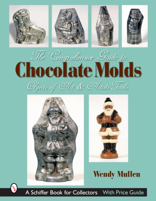 Book cover of: Comprehensive Guide to Chocolate Molds