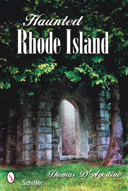 Book cover of: Haunted Rhode Island. By: Thomas D'Agostino