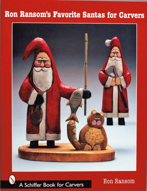 Book cover of: Ron Ransom's Favorite Santas for Carvers. By: Ron Ransom