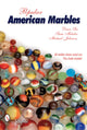Book cover of: Popular American Marbles. By: Dean Six