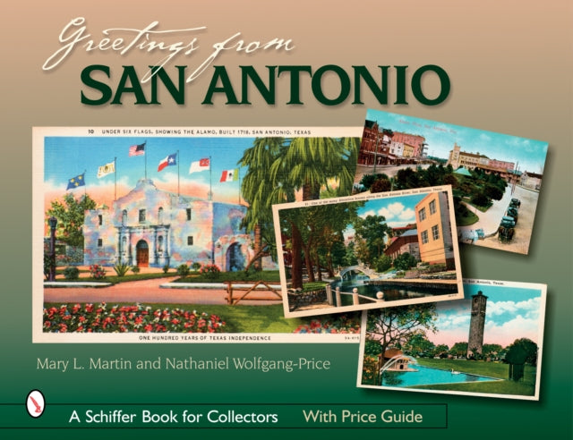 Book cover of: Greetings from San Antonio. By: Mary L. Martin