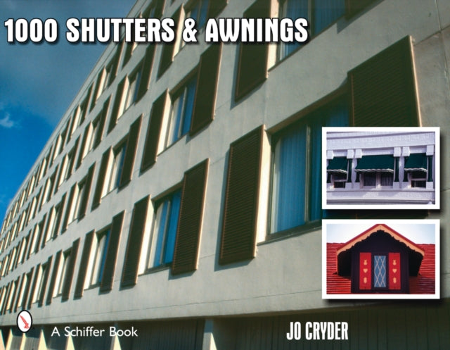 Book cover of: 1000 Shutters & Awnings. By: Jo Cryder