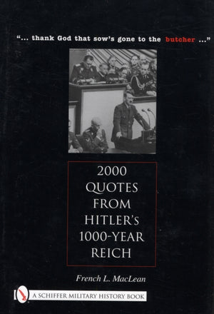 2000 Quotes from Hitler's 1000-Year Reich