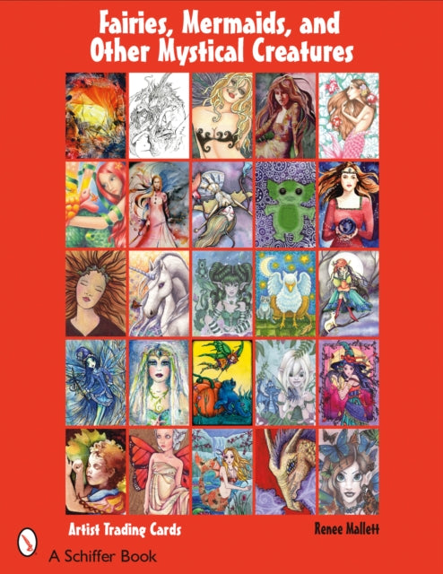 Book cover of: Fairies, Mermaids, and Other Mystical Creatures. By: Renee Mallett
