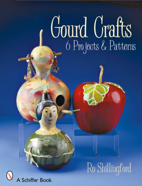 Book cover of: Gourd Crafts. By: Ro Shillingford