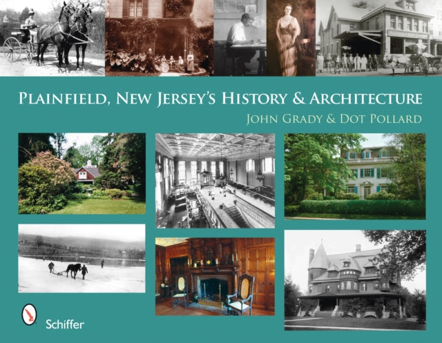 Book cover of: Plainfield, New Jersey's History & Architecture. By: John Grady