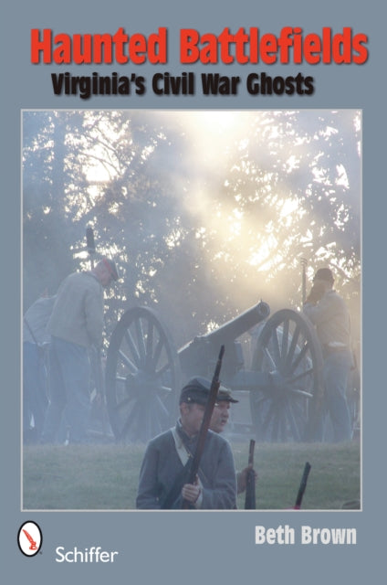 Book cover of: Haunted Battlefields. By: Beth Brown