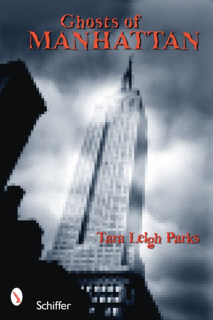 Book cover of: Ghosts of Manhattan. By: Tara Leigh Parks