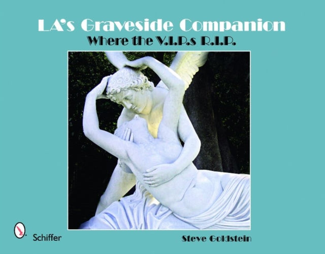 Book cover of: LA's Graveside Companion. By: Steve Goldstein