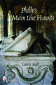 Book cover of: Philly's Main Line Haunts. By: Laurie Hull