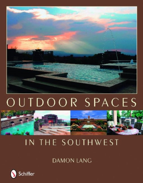 Book cover of: Outdoor Spaces in the Southwest. By: Damon Lang