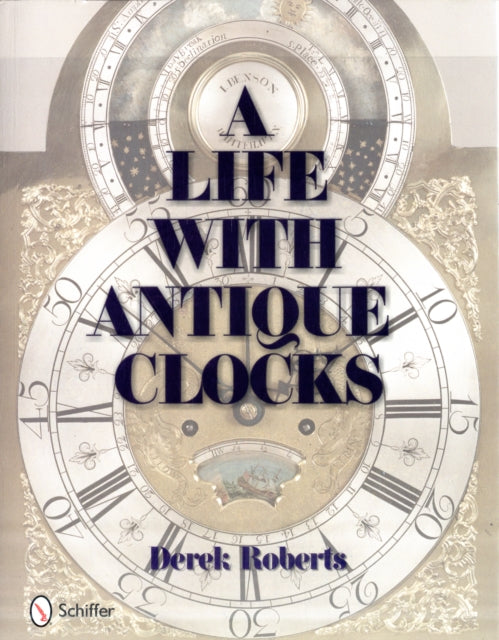 Book cover of: Life With Antique Clocks