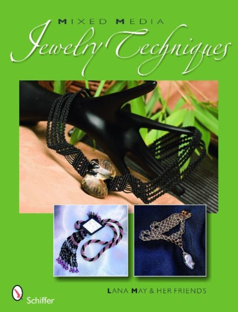 Book cover of: Mixed Media Jewelry Techniques. By: Lana May