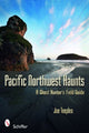 Book cover of: Pacific Northwest Haunts
