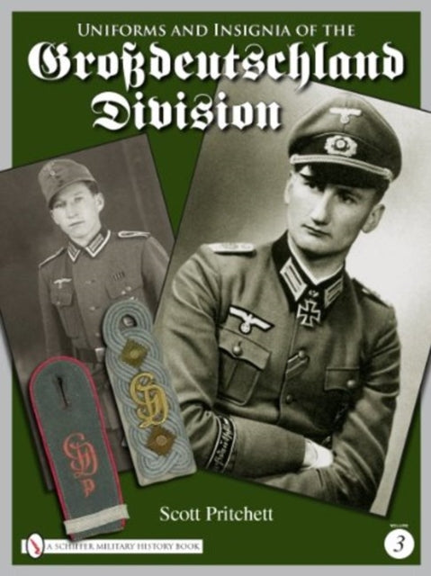 Book cover of: Uniforms and Insignia of the Grossdeutschland Division. By: Scott Pritchett