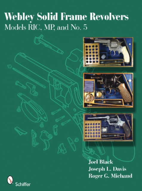 Book cover of: Webley Solid Frame Revolvers