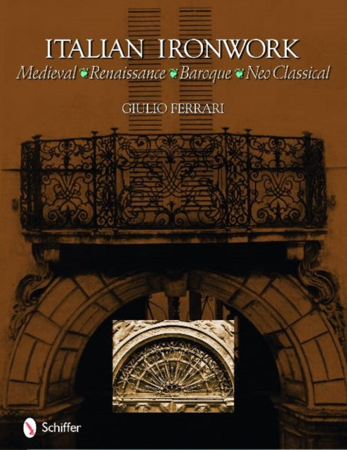 Book cover of: Italian Ironwork. By: Giulio Ferrari