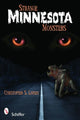 Book cover of: Strange Minnesota Monsters