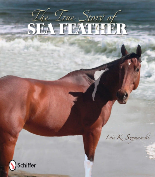 Book cover of: True Story of Sea Feather. By: Lois Szymanski