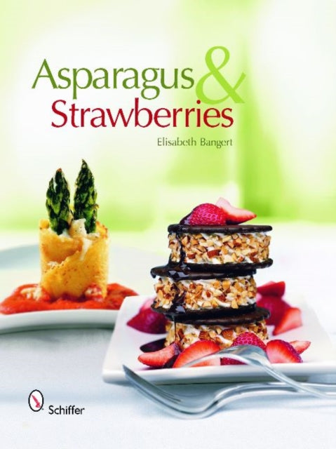 Book cover of: Asparagus & Strawberries. By: Elisabeth Bangert