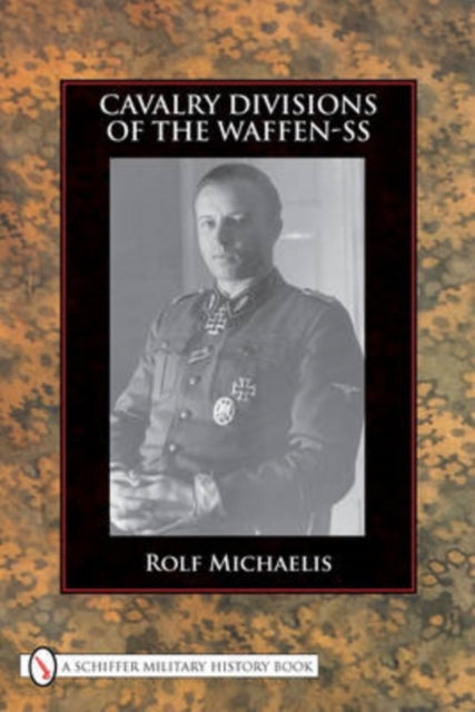 Book cover of: Cavalry Divisions of the Waffen-SS. By: Rolf Michaelis