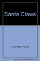 Book cover of: Santa Claws. By: Priscilla Cummings
