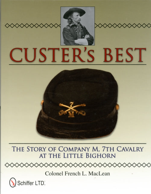 Book cover of: Custer’s Best. By: French L. MacLean