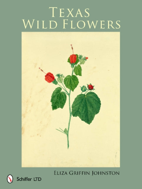 Book cover of: Texas Wild Flowers. By: Eliza Griffin Johnston