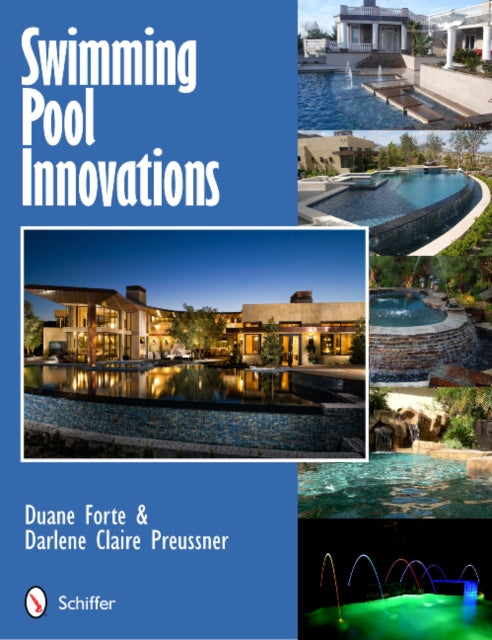 Book cover of: Swimming Pool Innovations. By: Duane Forte