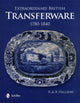 Book cover of: Extraordinary British Transferware: 1780-1840