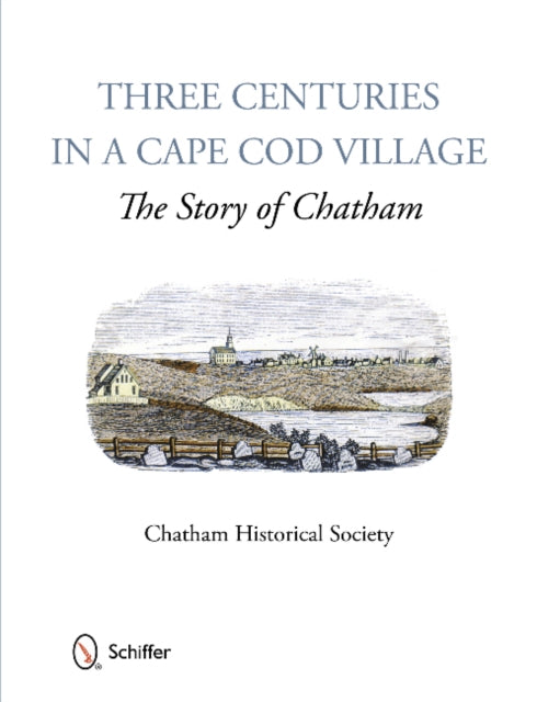Book cover of: Three Centuries in a Cape Cod Village