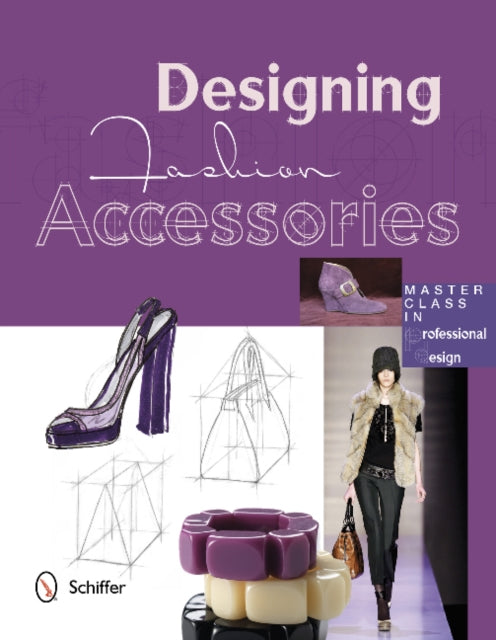 Book cover of: Designing Fashion Accessories. By: Marta R. Hidalgo