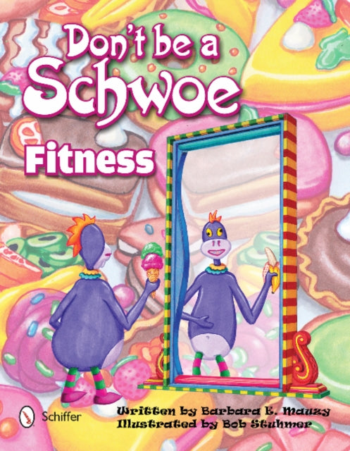 Book cover of: Don't Be a Schwoe: Fitness. By: Barbara E. Mauzy