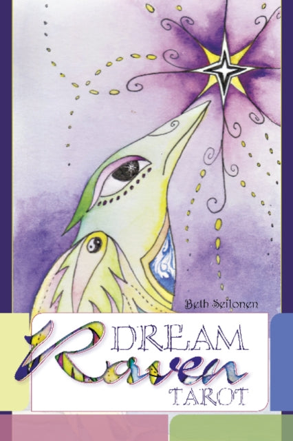 Book cover of: Dream Raven Tarot. By: Beth Seilonen