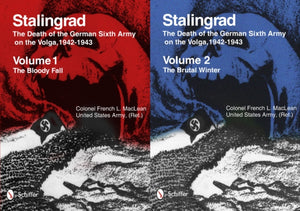 Stalingrad: The Death of the German Sixth Army on the Volga, 1942-1943