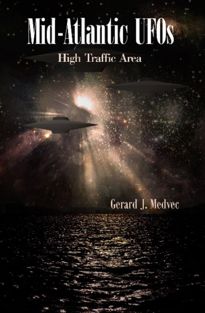 Book cover of: Mid-Atlantic UFOs. By: Gerard J. Medvec