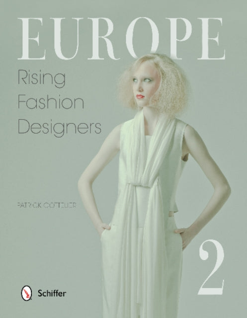 Book cover of: Europe: Rising Fashion Designers 2. By: Patrick Gottelier