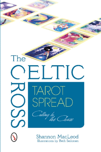 Book cover of: Celtic Cross Tarot Spread. By: Shannon MacLeod
