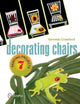 Book cover of: Decorating Chairs: 7 Painting Projects. By: Sammie Crawford
