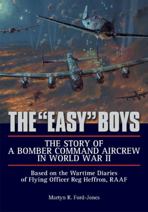 "Easy" Boys: The Story of a Bomber Command Aircrew in World War II