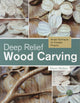Book cover of: Deep Relief Wood Carving. By: Kevin Walker
