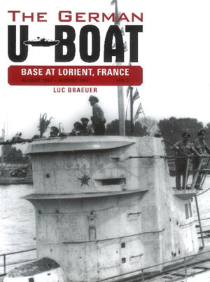 German U-Boat Base at Lorient France: August 1942-August 1943