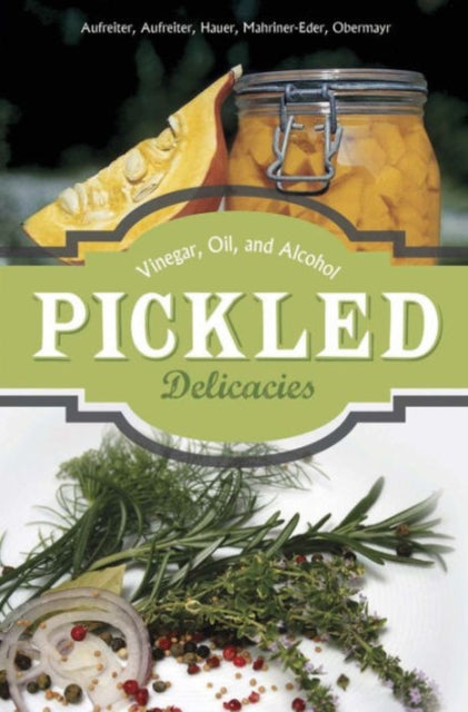 Book cover of: Pickled Delicacies. By: Eva Aufreiter