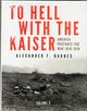 Book cover of: To Hell with the Kaiser, Vol. II. By: Alexander F. Barnes