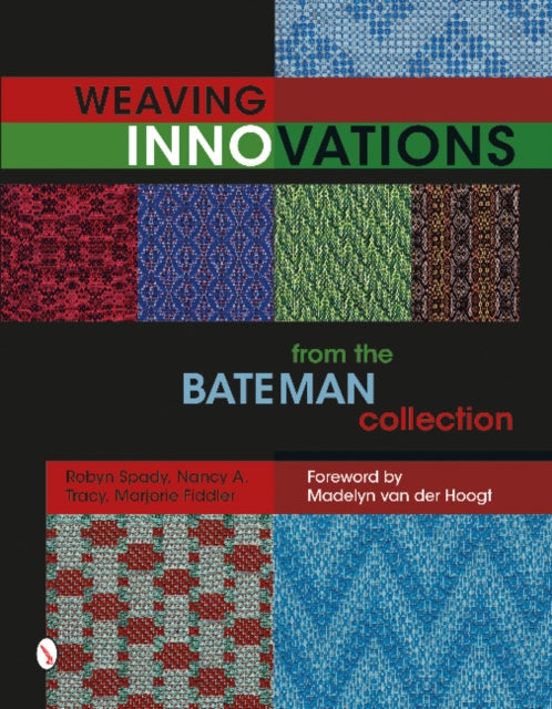 Book cover of: Weaving Innovations from the Bateman Collection. By: Robyn Spady