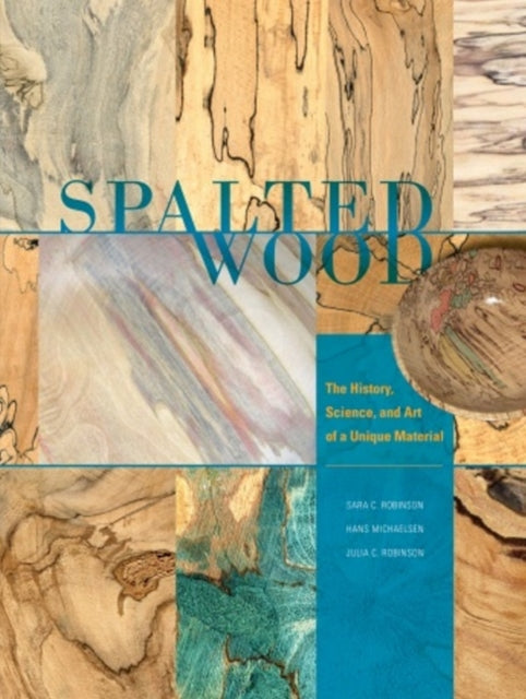Book cover of: Spalted Wood. By: Sara C. Robinson