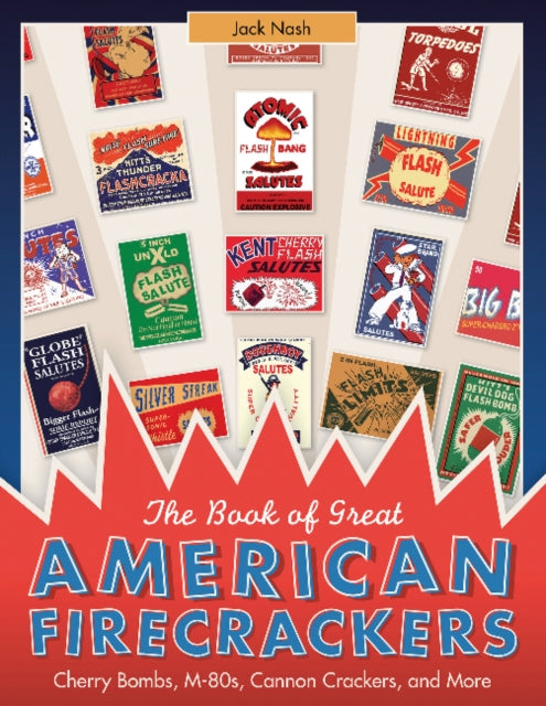 Book cover of: Book of Great American Firecrackers. By: Jack Nash