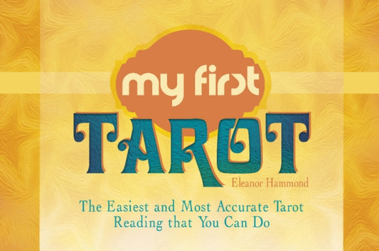 Book cover of: My First Tarot. By: Eleanor Hammond