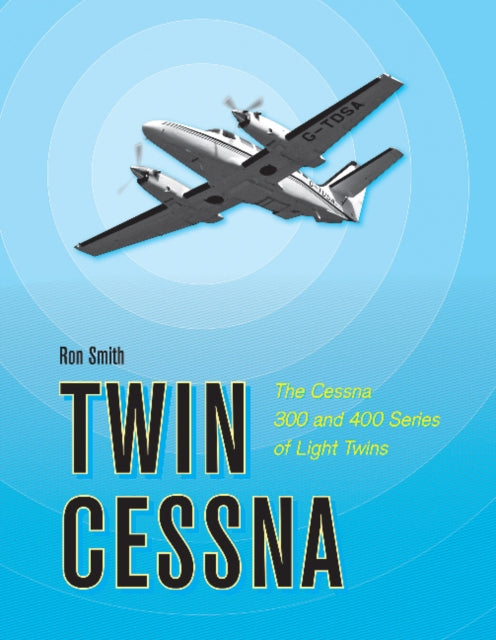 Book cover of: Twin Cessna. By: Ron Smith